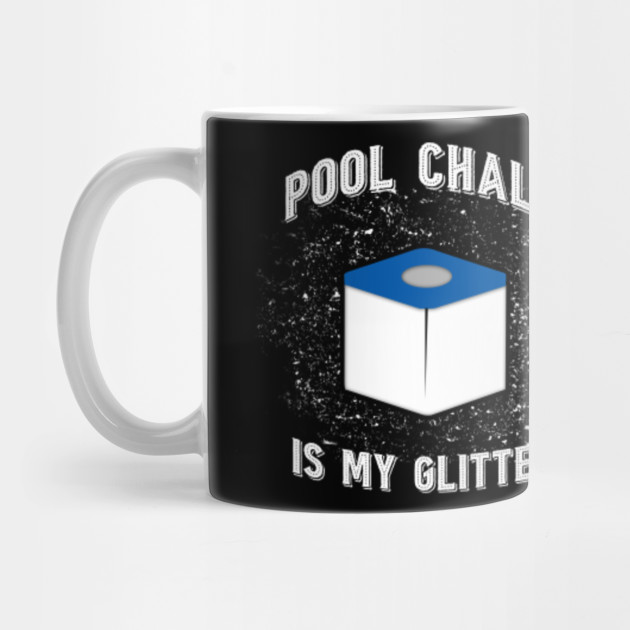 Pool Chalk Is My Glitter